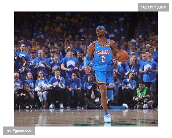 雷霆亚历山大中距离稳定性 成为其冲击MVP关键